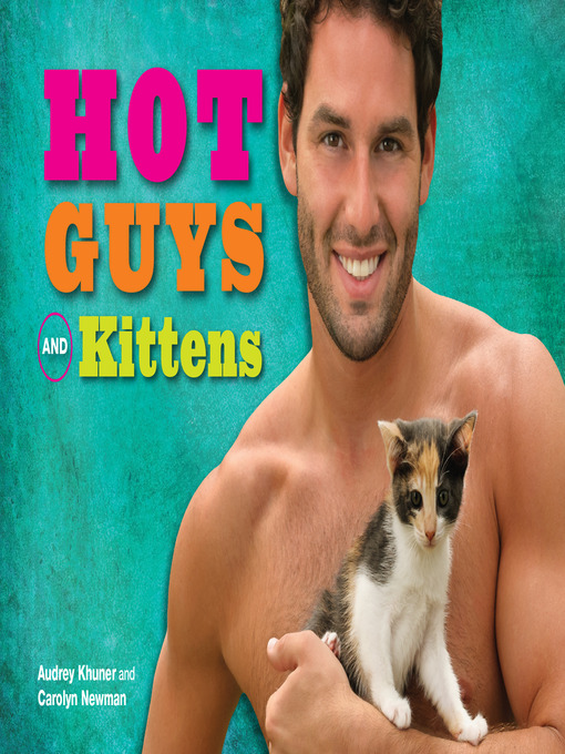 Title details for Hot Guys and Kittens by Audrey Khuner - Wait list